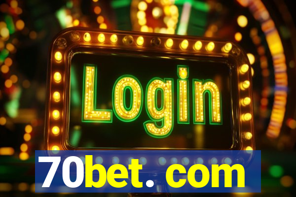 70bet. com